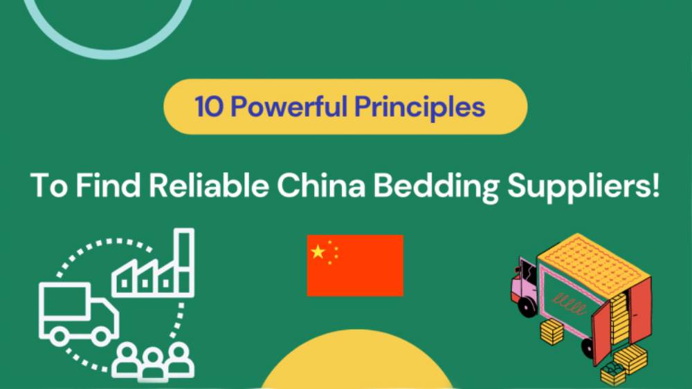 10 Powerful Principles To Find Reliable China Bedding Suppliers